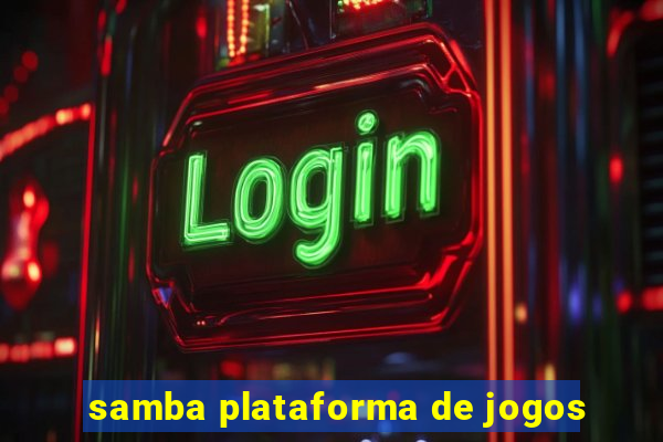 samba plataforma de jogos